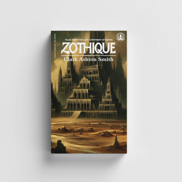 Zothique: Tales from the Last Continent of Earth by Clark Ashton Smith